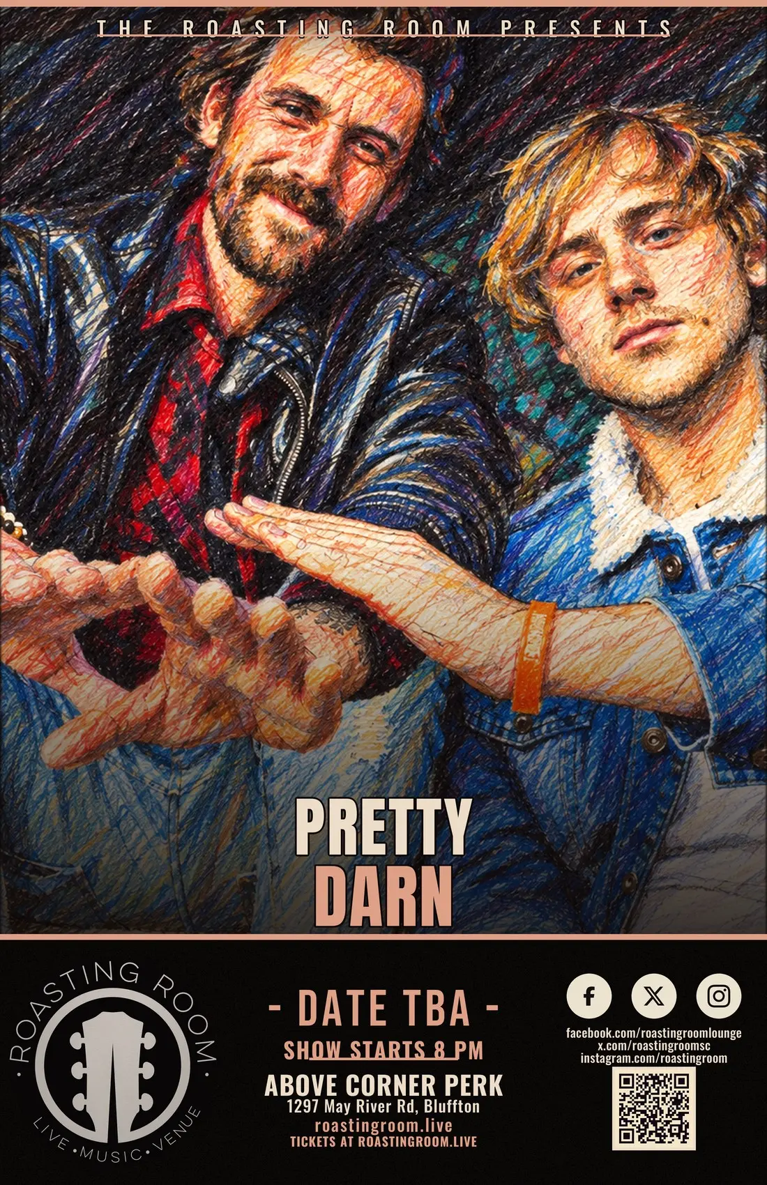 Pretty Darn. Date coming. Show starts 8 PM.
